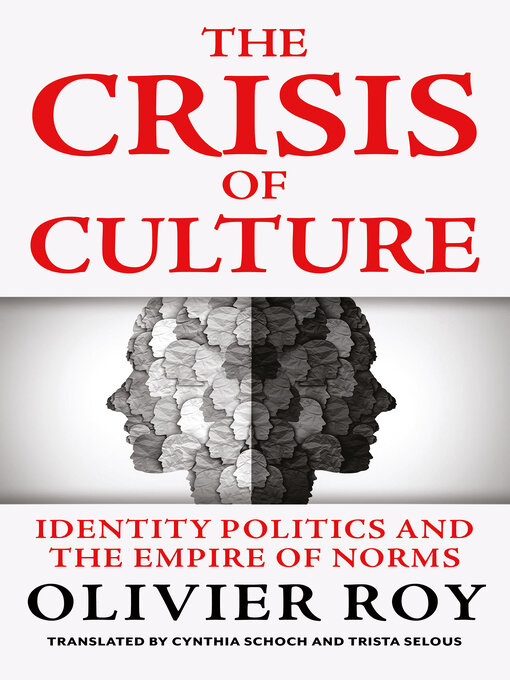 Title details for The Crisis of Culture by Olivier Roy - Wait list